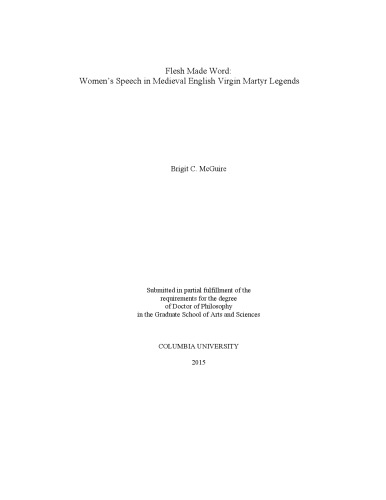 Flesh Made Word: Women’s Speech in Medieval English Virgin Martyr Legends [PhD thesis]