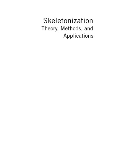 Skeletonization. Theory, Methods and Applications