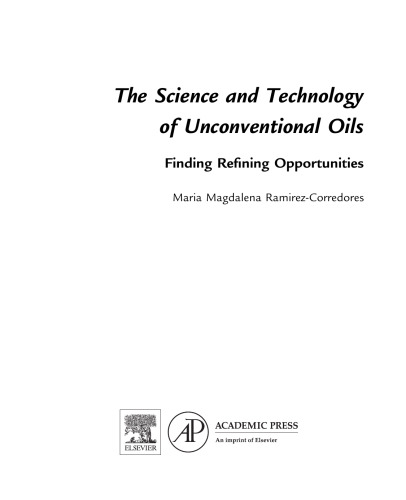 The Science and Technology of Unconventional Oils. Finding Refining Opportunities