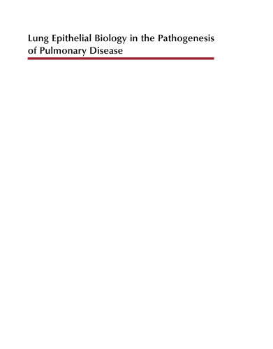 Lung Epithelial Biology in the Pathogenesis of Pulmonary Disease