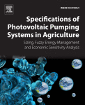 Specifications of Photovoltaic Pumping Systems in Agriculture. Sizing, Fuzzy Energy Management and Economic Sensitivity Analysis