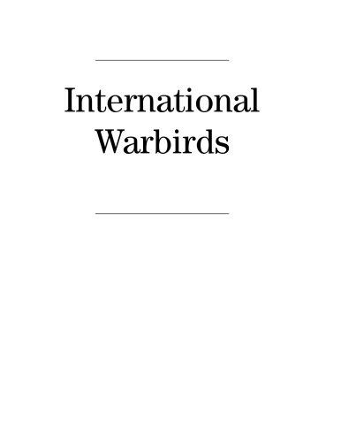 International Warbirds: An Illustrated Guide to World Military Aircraft, 1914-2000