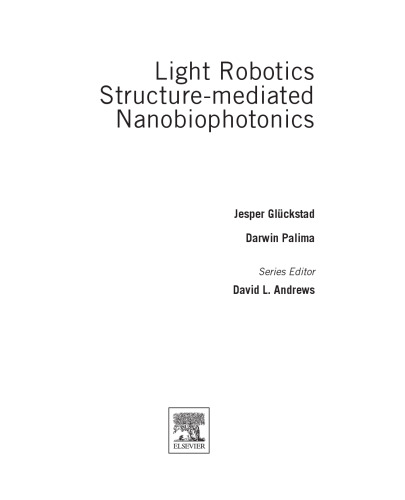 Light Robotics: Structure-Mediated Nanobiophotonics. A volume in Nanophotonics