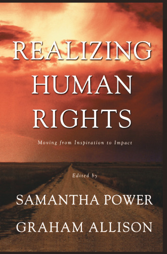 Realizing Human Rights: Moving from Inspiration to Impact