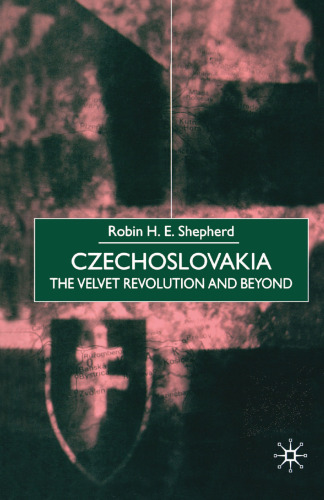 Czechoslovakia: the Velvet Revolution and Beyond