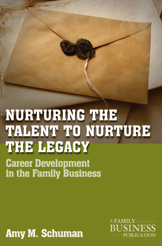 Nurturing the Talent to Nurture the Legacy: Career Development in the Family Business