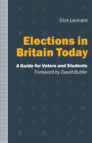 Elections in Britain Today: A Guide for Voters and Students