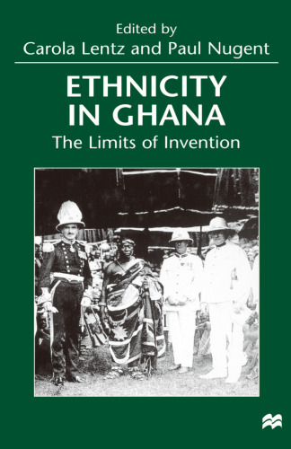 Ethnicity in Ghana: The Limits of Invention