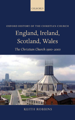 England, Ireland, Scotland, Wales: The Christian Church 1900-2000