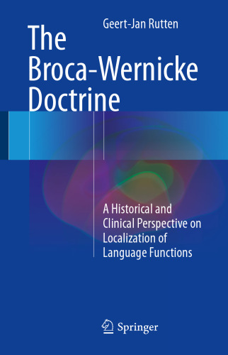 The Broca-Wernicke Doctrine: A Historical and Clinical Perspective on Localization of Language Functions