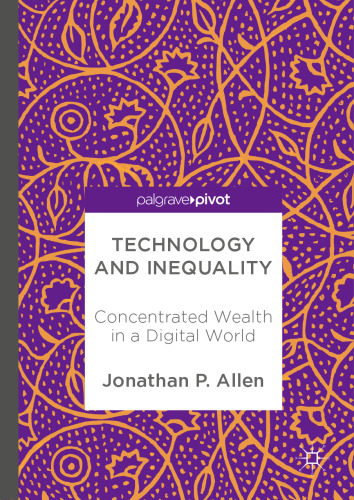 Technology and Inequality: Concentrated Wealth in a Digital World