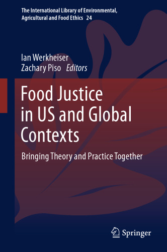 Food Justice in US and Global Contexts: Bringing Theory and Practice Together