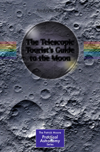 The Telescopic Tourist’s Guide to the Moon