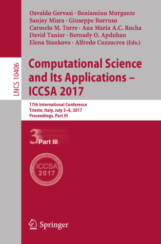 Computational Science and Its Applications – ICCSA 2017: 17th International Conference, Trieste, Italy, July 3-6, 2017, Proceedings, Part III