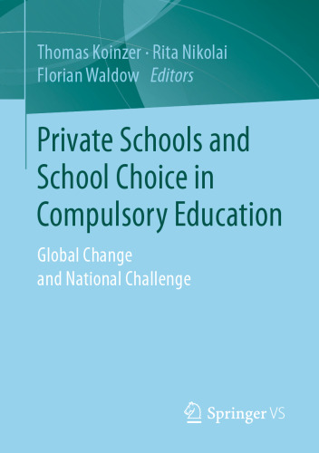 Private Schools and School Choice in Compulsory Education: Global Change and National Challenge