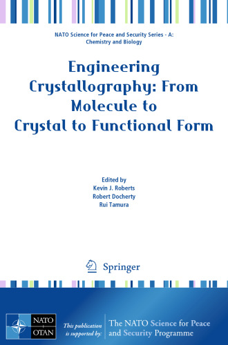 Engineering Crystallography: From Molecule to Crystal to Functional Form