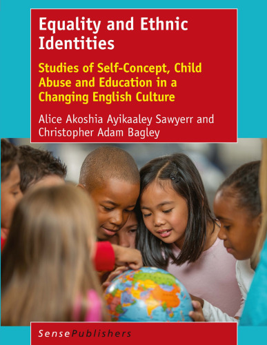 Equality and Ethnic Identities: Studies of Self-Concept, Child Abuse and Education in a Changing English Culture