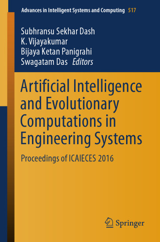 Artificial Intelligence and Evolutionary Computations in Engineering Systems: Proceedings of ICAIECES 2016