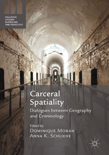 Carceral Spatiality: Dialogues between Geography and Criminology