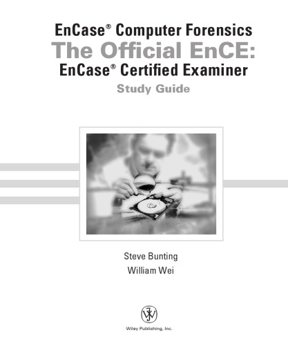 EnCase Computer Forensics: The Official EnCE: EnCase Certified Examiner Study Guide