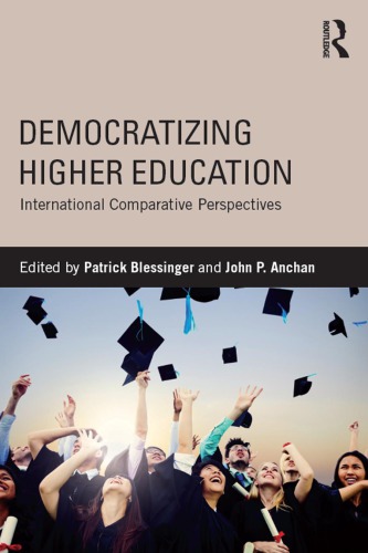 Democratizing Higher Education: International Comparative Perspectives