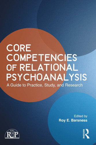 Core Competencies of Relational Psychoanalysis: A Guide to Practice, Study and Research