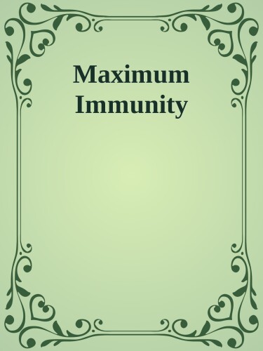 Maximum Immunity