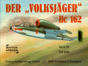 Der «Volksjager» He 162 (Waffen-Arsenal 85)