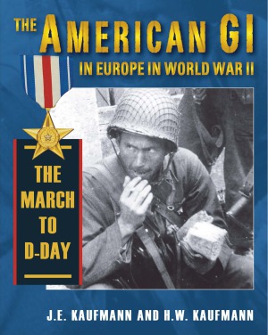 The American GI in Europe in World War II.  The March to D-Day