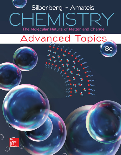 Chemistry: The Molecular Nature of Matter and Change With Advanced Topics