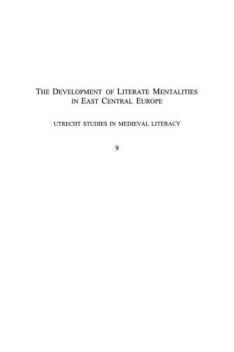 The Development of Literate Mentalities in East Central Europe