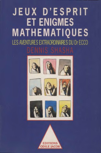 Jeux d’esprit et énigmes mathématiques : les aventures extraordinaires du Dr Ecco