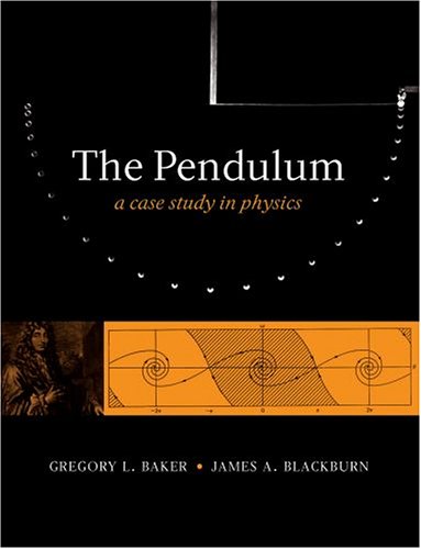 The Pendulum: A Case Study in Physics