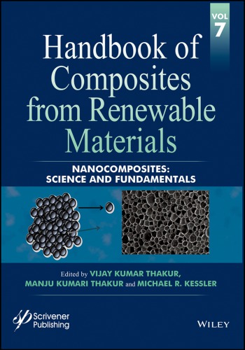 Handbook of Composites from Renewable Materials, Nanocomposites : Science and Fundamentals