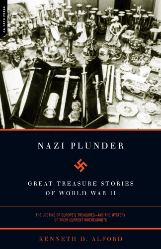 Nazi plunder : great treasure stories of World War II