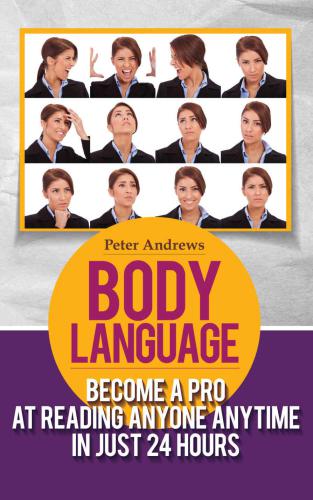 Body Language and Mind Hack Nonverbal, Communication, Relationships, Charisma, Self Esteem, Communication Skills 24 Hours