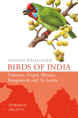 Collins Field Guide: Birds of India, Pakistan, Nepal, Bhutan, Bangladesh, Sri Lanka