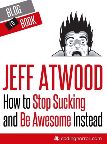 How to Stop Sucking and Be Awesome Instead