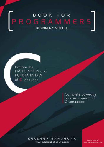 Book For Programmers: Explore the FACTS, MYTHS and FUNDAMENTALS of C language