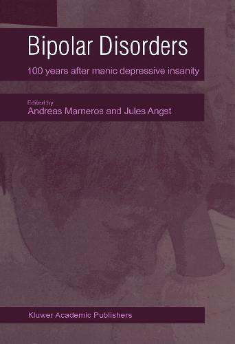 Bipolar Disorders - 100 Years after Manic-Depressive Insanity