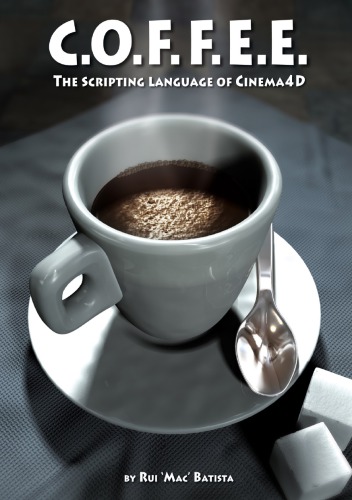 COFFEE: The Scripting Language of Cinema 4D