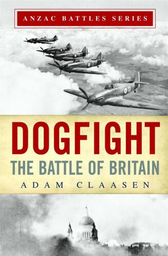 Dogfight: The Battle of Britain Anzac Battle Series