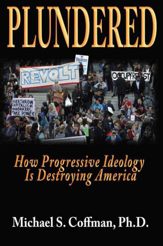 Plundered: How Progressive Ideology is Destroying America