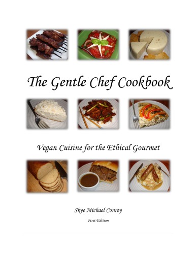 The Gentle Chef Cookbook: Vegan Cuisine for the Ethical Gourmet