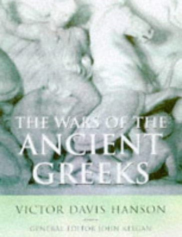 The Wars of the Ancient Greeks: And their Invention of Western Military Culture