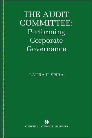 The Audit Committee: Performing Corporate Governance