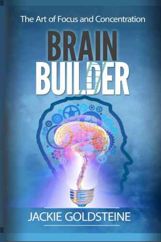 Brain Builder: The Art of Focus and Concentration: Unlocking your Brain Potential