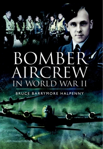 Bomber aircrew in World War II : true stories of frontline air combat