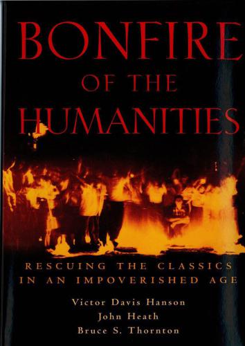 Bonfire of the Humanities: Rescuing the Classics in an Impoverished Age