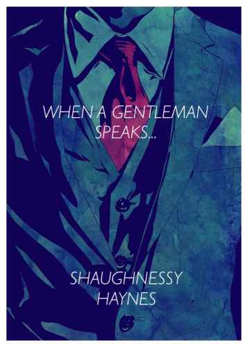 When a Gentleman Speaks .